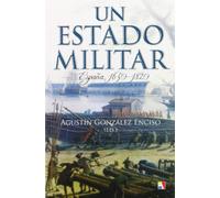 UN ESTADO MILITAR, 1650-1820 (HISTORIA ANTIGUA, MEDIEVAL Y MODERNA)
