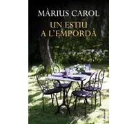 Un estiu a l'Empordà | Màrius Carol