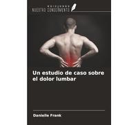 Un estudio de caso sobre el dolor lumbar
