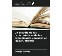 Un estudio de las características de las comunidades cerradas en Ibadan, Nigeria