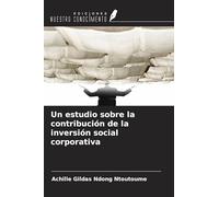 Un estudio sobre la contribución de la inversión social corporativa