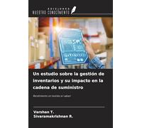 Un estudio sobre la gestión de inventarios y su impacto en la cadena de suministro: Rendimiento en textiles sri sabari