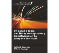 Un estudio sobre metáforas conceptuales y transitividad en La campana de cristal