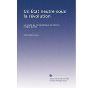 Un État neutre sous la révolution: La chute de la république de Venise (1789-1797)