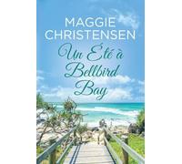 Un Été à Bellbird Bay: Une douce romance de la maturité: 1