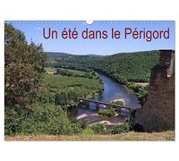 Un été dans le Périgord (Calendrier mural 2026 DIN A3 vertical), CALVENDO calendrier mensuel: Paysages dans le Périgord