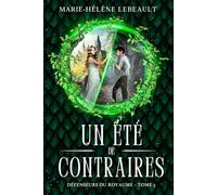 Un été de contraires: Une romance fantasy pour adolescents (Défenseurs du royaume)