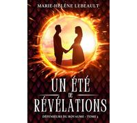 Un été de révélations: Une romance de fantasy épique pour jeunes adultes (Défenseurs du royaume)