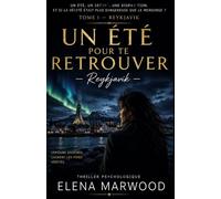 Un été pour te retrouver Tome 1 Reykjavik: Une disparition. Une sœur introuvable. Un secret familial enseveli sous les glaces d’Islande.