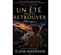 Un été pour te retrouver Tome 4 Minorque: Dix ans après une mort mystérieuse, le passé revient réclamer sa vérité.