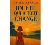 un été qui a tout changé: concours de nouvelle