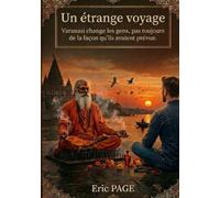 Un étrange voyage: Varanasi change les gens, pas toujours de la façon qu'ils avaient prévue
