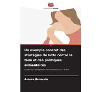 Un exemple concret des stratégies de lutte contre la faim et des politiques alimentaires: Le parcours de la passion pour la science, oui, j'ai faim