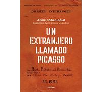 Un extranjero llamado Picasso: Una biografía centrada en un elemento fundamental que marcó su carrera como artista (Contextos)