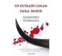 Un extraño lugar para morir (La Trama)