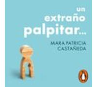 Un Extraño Palpitar (audiolibro)