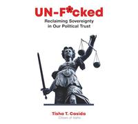 UN-F^cked: Reclaiming Sovereignty in Our Political Trust