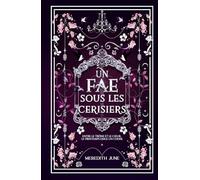 Un fae sous les cerisiers: Romantasy moderne (Les Ardents des Pyrénées)