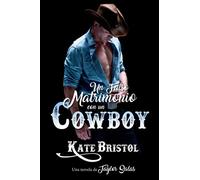 Un falso matrimonio con un cowboy: Una novela de Taylor Salas