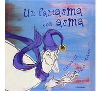 Un fantasma con asma (libros para soñar)
