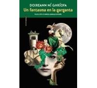 Un Fantasma En La Garganta