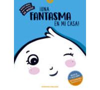 un fantasma en mi casa. aventuras para pasarlo de miedo 2