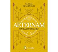 Un fato oscuro. Aeternam (Vol. 4)