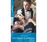 Un Fiancé À Séduire (ebook)