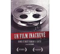 Un film inachevé - Quand les nazis filmaient le Ghetto [Francia] [DVD]