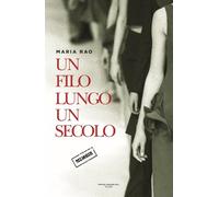 Un filo lungo un secolo (Cose preziose)