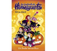 Un finde terrorífico (Las Fantásticas Hormiguets 3) (Primeras lecturas)