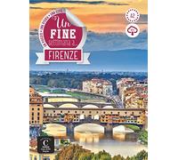 Un fine settimana a Firenze. Lektüre + Audio-mp3: Un viaggio, una storia, una città