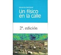 Un Fisico En La Calle (2ª Ed.)