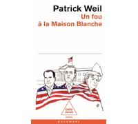 Un fou à la Maison Blanche
