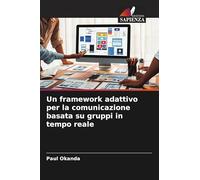 Un framework adattivo per la comunicazione basata su gruppi in tempo reale