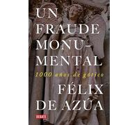 Un fraude monumental: Mil años góticos (Ensayo y Pensamiento)