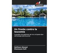 Un fronte contro la leucemia: Il possibile coinvolgimento del virus di Epstein-Barr nell'eziologia della leucemia