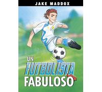 Un futbolista fabuloso (Jake Maddox En Español)
