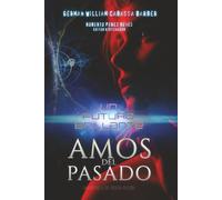 Un futuro brillante: Amos del Pasado