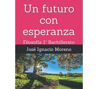 Un futuro con esperanza: Filosofía 1º Bachillerato