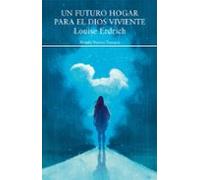 Un Futuro Hogar Para El Dios Viviente