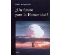 ¿Un futuro para la humanidad?