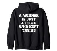 Un Ganador es Solo un Perdedor Que siguió intentando una Cita Motivacional Sudadera con Capucha