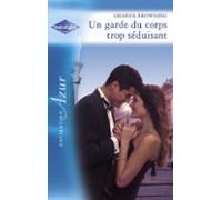 Un Garde Du Corps Trop Séduisant (harlequin Azur) (ebook)
