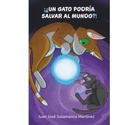 ¡¿Un gato podría salvar al mundo?!