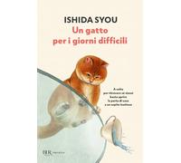 Un gatto per i giorni difficili (BUR Narrativa)