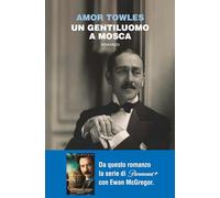 Un gentiluomo a Mosca (BEAT. Bestseller)