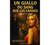 UN GIALLO DU SANG SUR LES CANAUX: A Gripping Venetian Giallo thriller for fans of murder, mystery, and suspense.