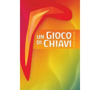 Un gioco di chiavi: Strumenti per vedere da sé riguardo allo spirito umano (MW Italiano)