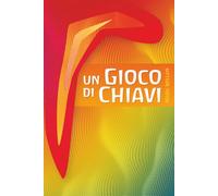 Un gioco di chiavi: Strumenti per vedere da sé riguardo allo spirito umano (MW Italiano)